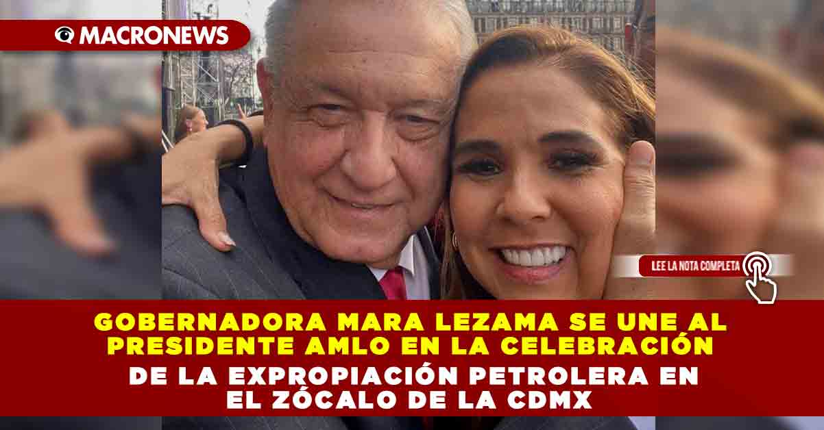 Gobernadora Mara Lezama Se Une Al Presidente Amlo En La Celebraci N De