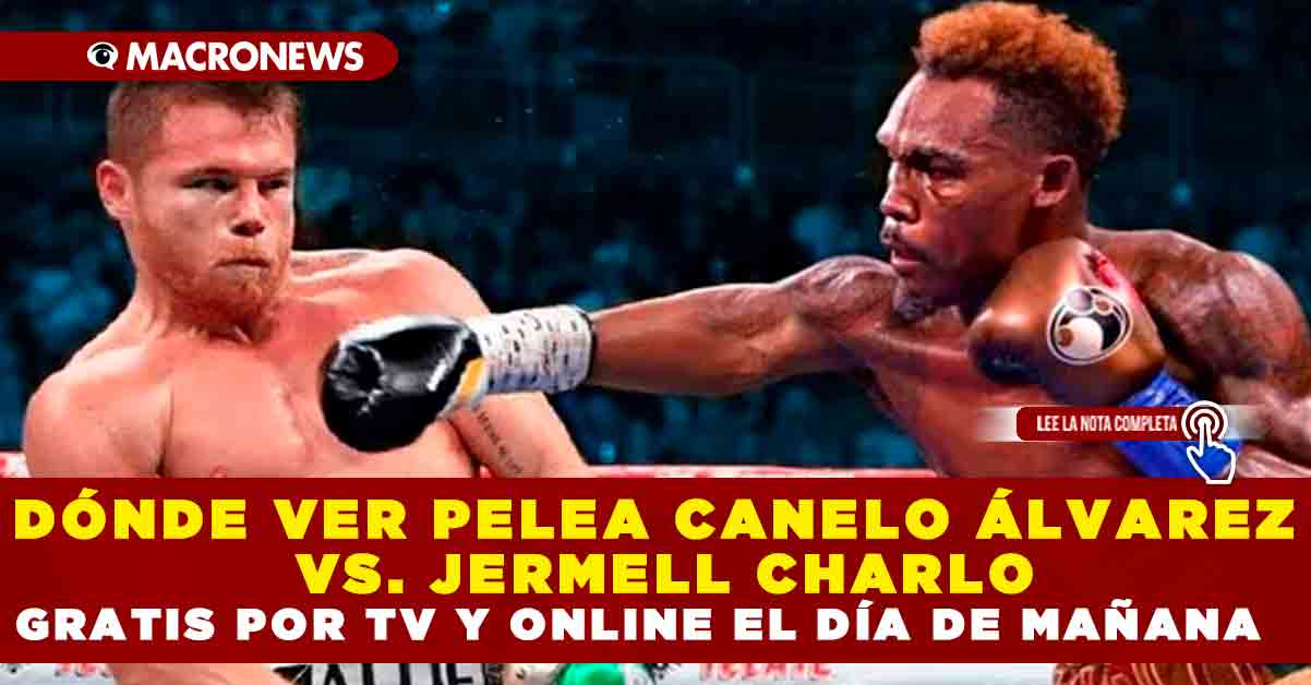 D Nde Ver Pelea Canelo Lvarez Vs Jermell Charlo Gratis Por Tv Y