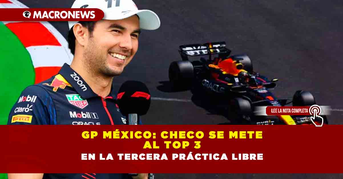 Gp M Xico Checo Se Mete Al Top En La Tercera Pr Ctica Libre Macronews