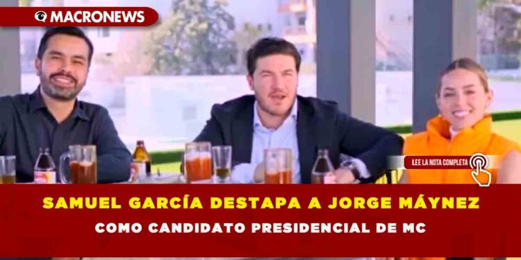 Samuel Garc A Destapa A Jorge M Ynez Como Candidato Presidencial De Mc