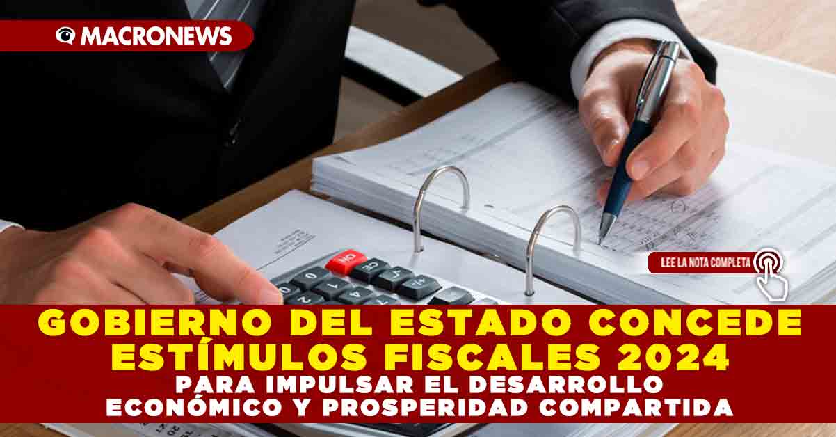 Gobierno Del Estado Concede Est Mulos Fiscales Para Impulsar El