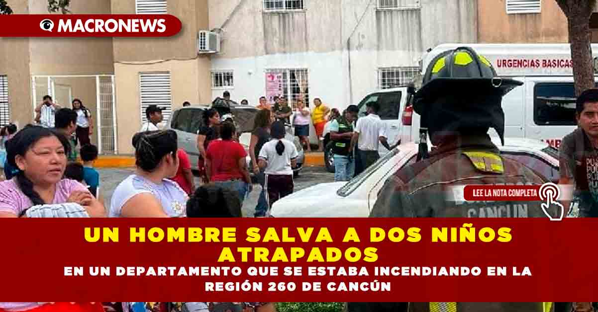 UN HOMBRE SALVA A DOS NIÑOS ATRAPADOS EN UN DEPARTAMENTO QUE SE ESTABA