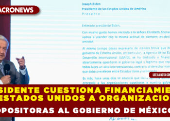 Presidente cuestiona financiamiento de Estados Unidos a organizaciones opositoras al Gobierno de México