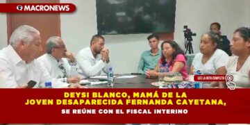 DEYSI BLANCO, MAMÁ DE LA JOVEN DESAPARECIDA FERNANDA CAYETANA, SE REÚNE CON EL FISCAL INTERINO