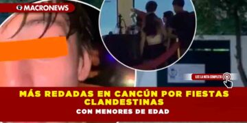 Más redadas en Cancún por fiestas clandestinas con menores de edad