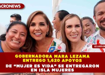 Gobernadora Mara Lezama entrego 1,620 apoyos de “Mujer es Vida” se entregaron en Isla Mujeres