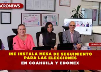 INE instala mesa de seguimiento para las elecciones en Coahuila y Edomex