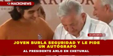 Joven burla seguridad y le pide un autógrafo al Presidente AMLO en Chetumal