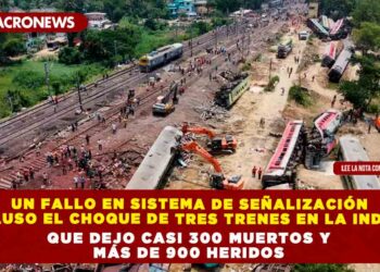 Un fallo en sistema de señalización causo el choque de tres trenes en la India, que dejo casi 300 muertos y más de 900 heridos