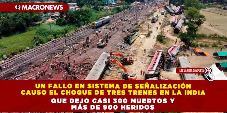 Un fallo en sistema de señalización causo el choque de tres trenes en la India, que dejo casi 300 muertos y más de 900 heridos