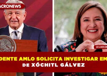 Presidente AMLO solicita investigar la empresa de Xóchitl Gálvez