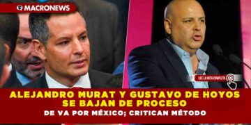 Alejandro Murat y Gustavo de Hoyos se bajan de proceso de Va por México; critican método