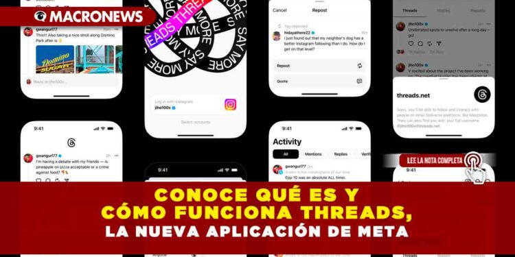 Conoce qué es y cómo funciona Threads, la nueva aplicación de Meta