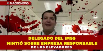 Delegado del IMSS mintió sobre la empresa responsable de los elevadores