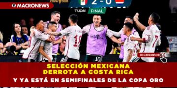Selección Mexicana derrota a Costa Rica y ya está en Semifinales de la Copa Oro