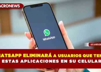 WhatsApp eliminará a usuarios que tengan estas aplicaciones en su celular
