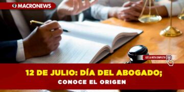 12 de julio: Día del Abogado; conoce el origen