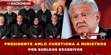 Presidente AMLO cuestiona a ministros por sueldos excesivos