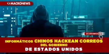 Informáticos chinos hackean correos del gobierno de Estados Unidos