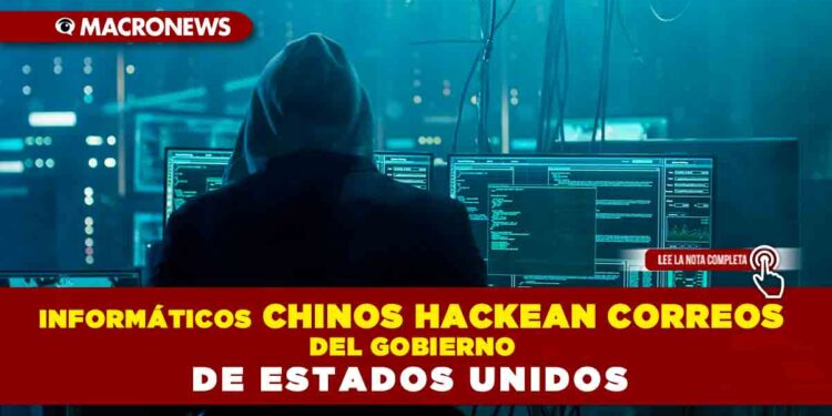 Informáticos chinos hackean correos del gobierno de Estados Unidos