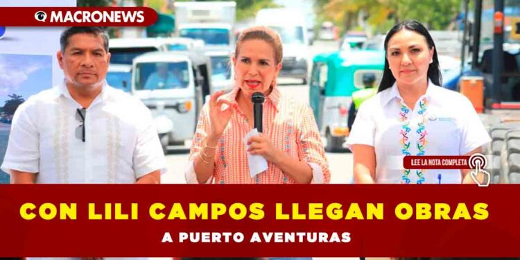 Con Lili Campos llegan obras a Puerto Aventuras