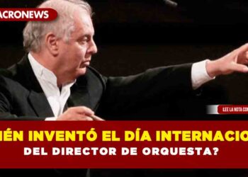 ¿Quién inventó el Día Internacional del Director de Orquesta?