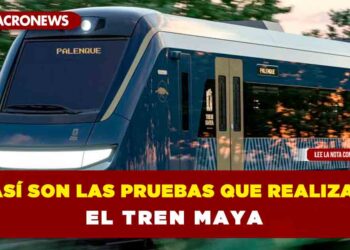 Así son las pruebas que realizará el Tren Maya