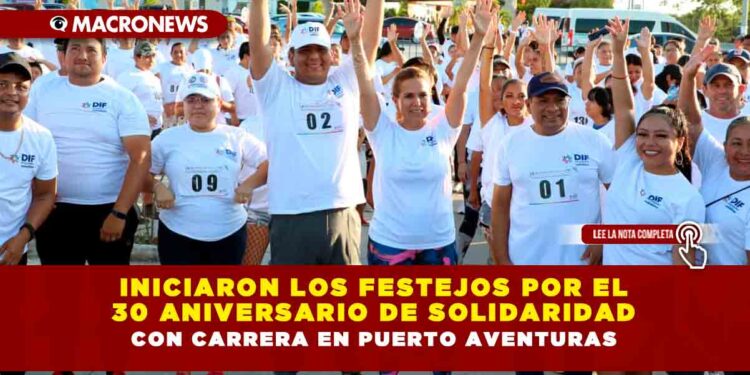 Iniciaron los festejos por el 30 aniversario de Solidaridad con carrera en Puerto Aventuras