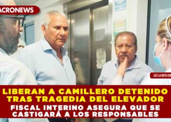 LIBERAN A CAMILLERO DETENIDO TRAS TRAGEDIA DEL ELEVADOR; FISCAL INTERINO ASEGURA QUE SE CASTIGARÁ A LOS RESPONSABLES