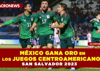 México gana oro en futbol de los Juegos Centroamericanos San Salvador 2023