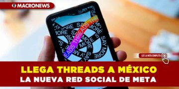 Llega Threads a México, la nueva red social de Meta