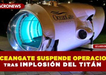 OceanGate suspende operaciones tras implosión del Titán