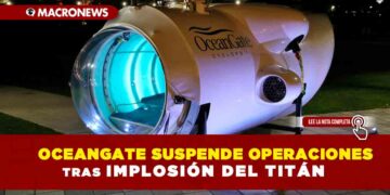 OceanGate suspende operaciones tras implosión del Titán