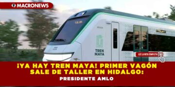 ¡Ya hay Tren Maya! Primer vagón sale de taller en Hidalgo: Presidente AMLO