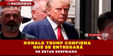 Donald Trump confirma que se entregará a la justicia estadounidense