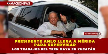 Presidente AMLO llega a Mérida para supervisar los trabajos del Tren Maya en Yucatán