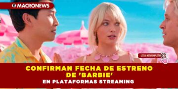 Confirman fecha de estreno de ‘Barbie’ en plataformas streaming