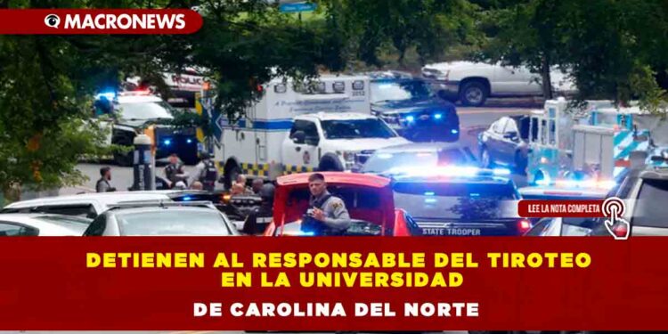 Detienen al responsable del tiroteo en la Universidad de Carolina del norte