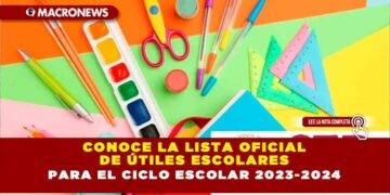 Conoce la lista oficial de útiles escolares para el Ciclo Escolar 2023-2024