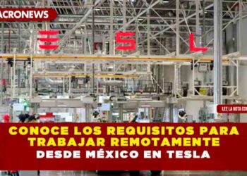 Conoce los requisitos para trabajar remotamente desde México en Tesla