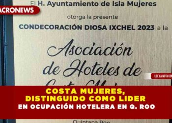 COSTA MUJERES, DISTINGUIDO COMO LIDER EN OCUPACIÓN HOTELERA EN Q.ROO