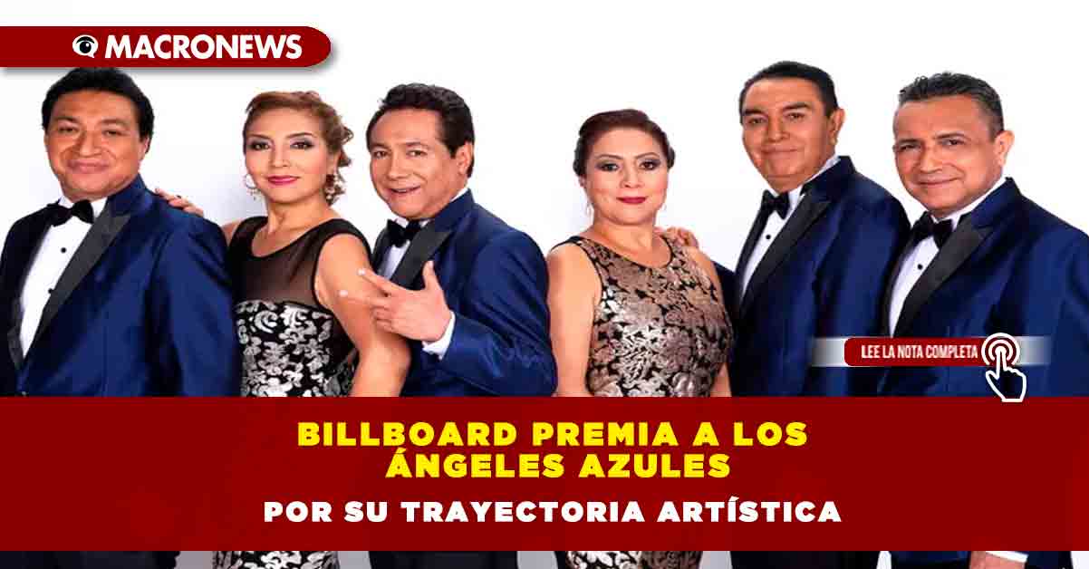 Billboard Premia A Los Ángeles Azules Por Su Trayectoria Artística ...