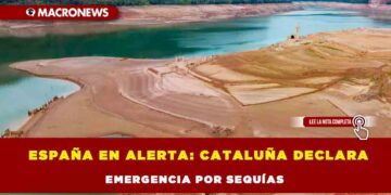 España en alerta: Cataluña declara emergencia por sequías
