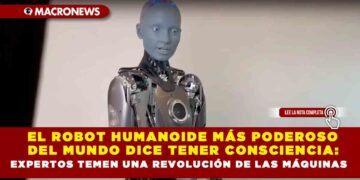El robot humanoide más poderoso del mundo dice tener consciencia: Expertos temen una revolución de las máquinas
