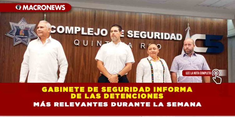 GABINETE DE SEGURIDAD INFORMA DE LAS DETENCIONES MÁS RELEVANTES DURANTE LA SEMANA