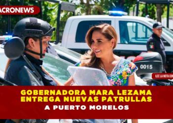 Gobernadora Mara Lezama entrega nuevas patrullas a Puerto Morelos