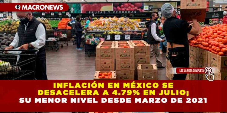 Inflación en México se desacelera a 4.79% en julio; su menor nivel desde marzo de 2021