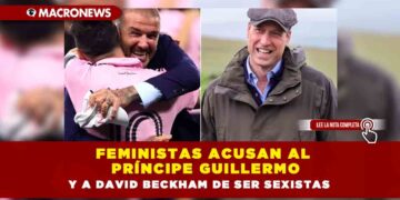 Feministas acusan al Príncipe Guillermo y a David Beckham de ser sexistas