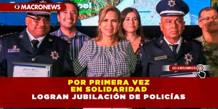 Por primera vez en Solidaridad logran jubilación de policías
