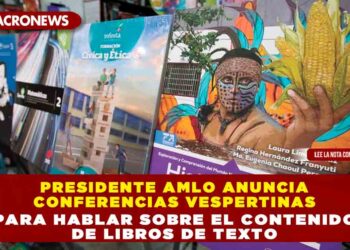 Presidente AMLO anuncia conferencias vespertinas para hablar sobre el contenido de libros de texto